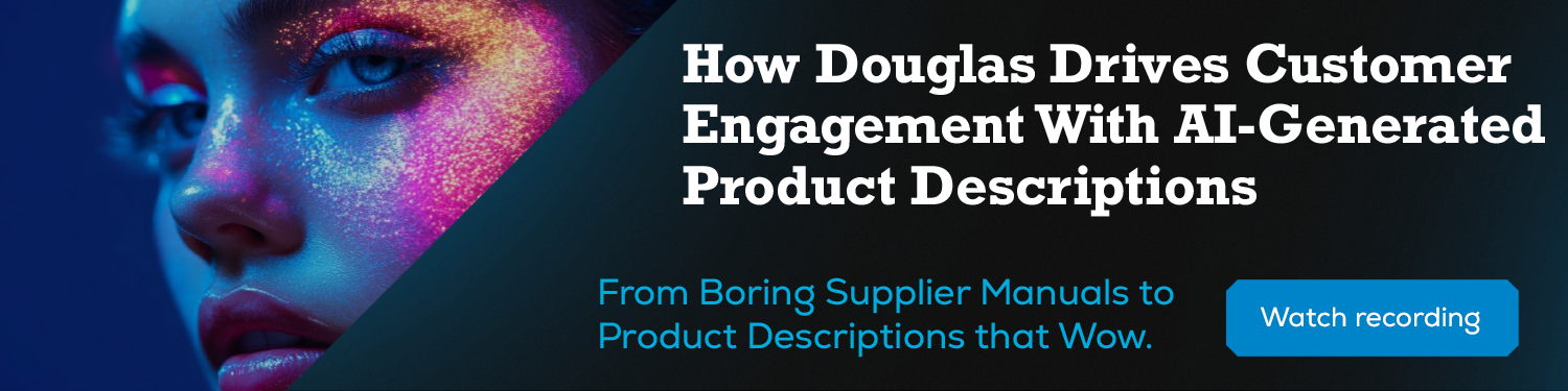Website banner inviting people to watch an on-demand webinar recording where beauty retailer Douglas outlines how they partnered with NETCONOMY to triple the amount of their product descriptions and increase engagement.